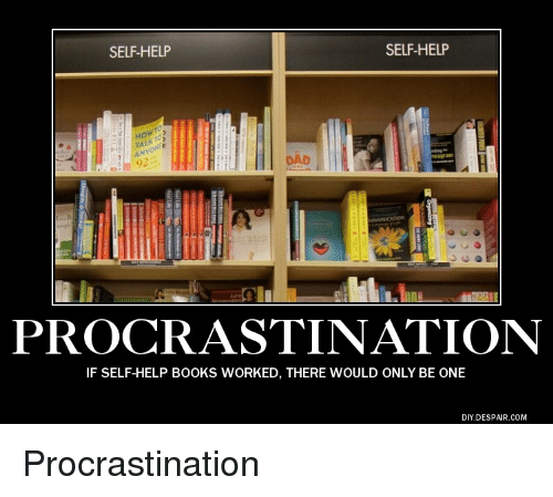 self-help-self-help-how-dad-procrastination-if-self-help-books-worked-12239226.png