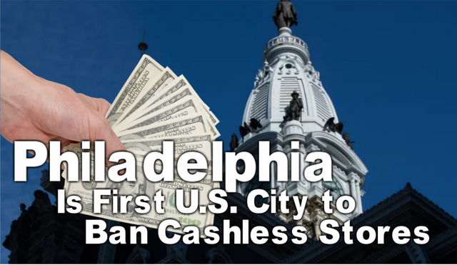Philadelphia Is First U.S. City to Ban Cashless Stores.PNG