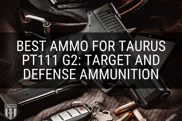 best-ammo-for-taurus-pt111-g2-hero-image.jpeg