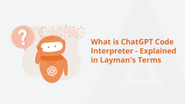 What-is-ChatGPT-Code-Interpreter---Explained-in-Laymans-Terms-Social-Share.png