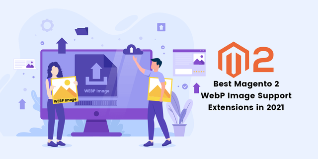 Best Magento 2 WebP Image Support Extensions in 2021.png