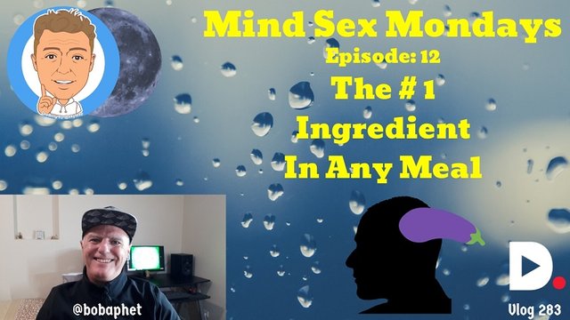 283 Mind Sex Mondays Episode 12 - The Number 1 Ingredient In Any Meal Thm.jpg