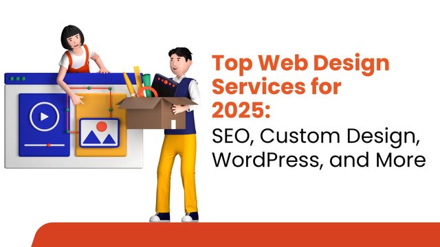 Top Web Design Services for 2025 SEO, Custom Design, WordPress, and More (1).jpg