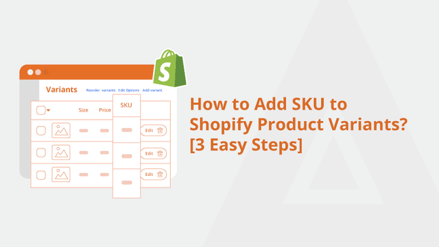 How-to-Add-SKU-to-Shopify-Product-Variants-Social-Share.png