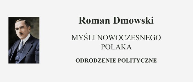 Roman Dmowski - Myśli Nowoczesnego Polaka - Odrodzenie polityczne