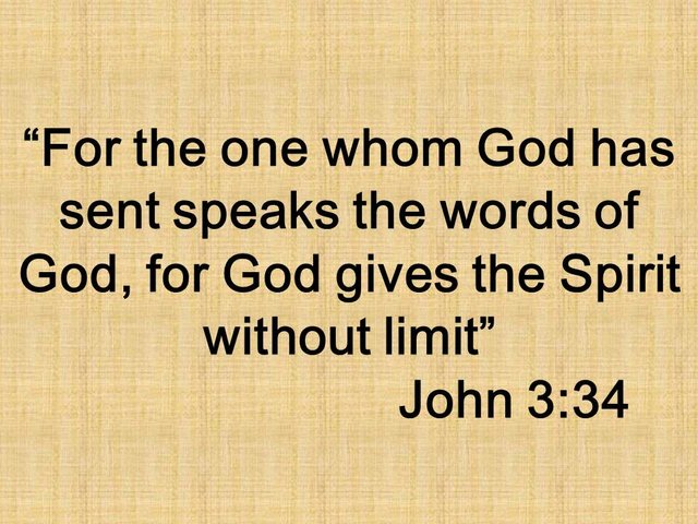 Jesus and the spirit. For the one whom God has sent speaks the words of God, for God gives the Spirit without limit. John 3,34.jpg