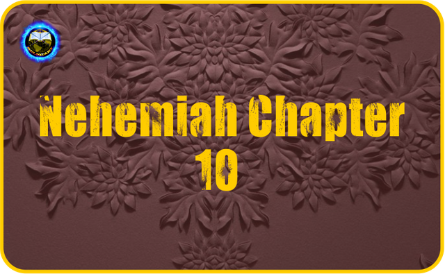 Nehemiah Chapter 10.png