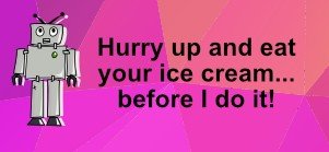 hurry up and eat ice cream.jpg