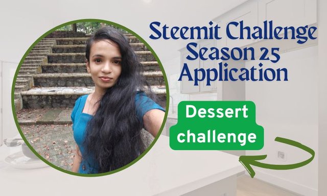 Steemit Challenge Season 25 Application Dessert challenge.jpg