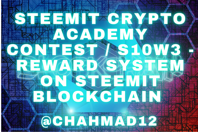 Steemit Crypto Academy Contest  S10W3 - Reward System on Steemit Blockchain.png