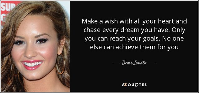quote-make-a-wish-with-all-your-heart-and-chase-every-dream-you-have-only-you-can-reach-your-demi-lovato-51-76-34.jpg