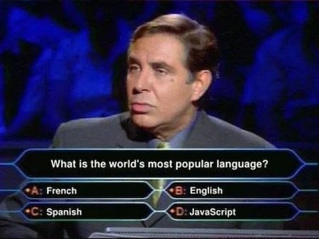 What is the world's most popular language? Javascript