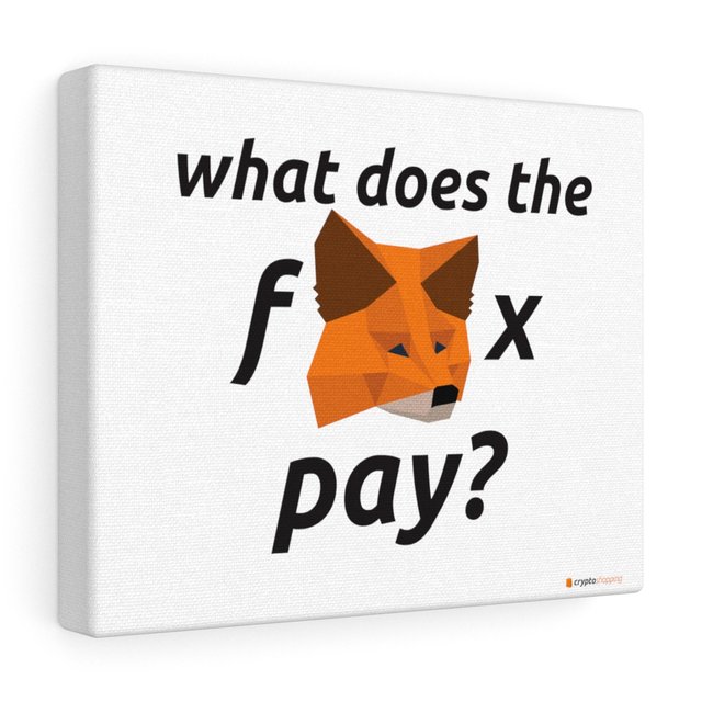 Metamask meme - What does the Fox Pay?