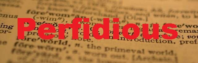 Short Sentence For The Word Perfidious