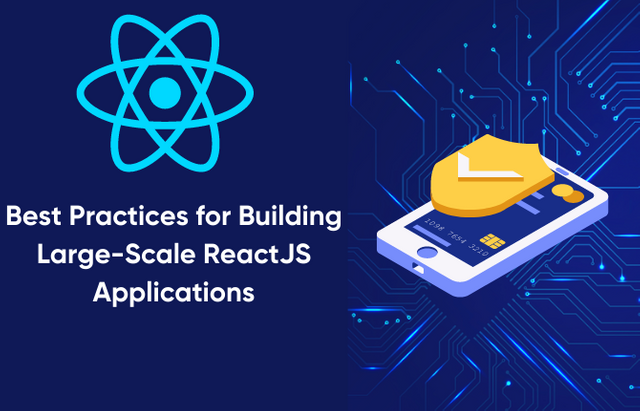 Best Practices for Building Large-Scale ReactJS Applications.
