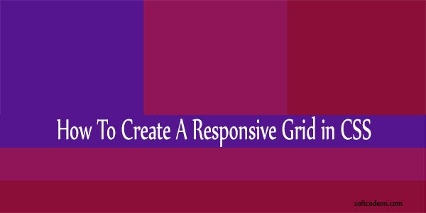 Create A Responsive Grid In CSS