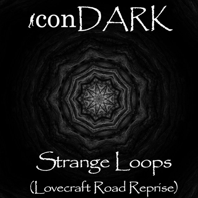 Strange Loops (Lovecraft Road Reprise) by iconDARK