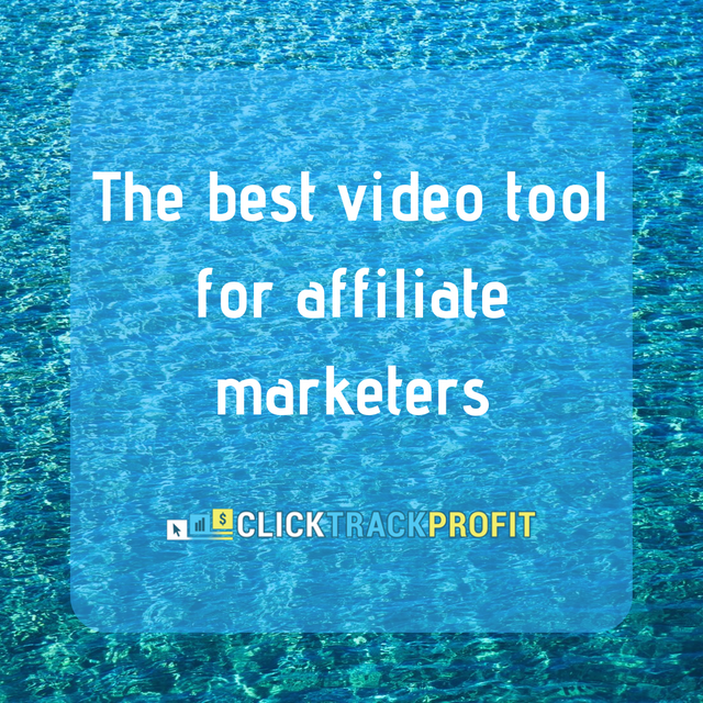 The best video tool for affiliate marketers.png