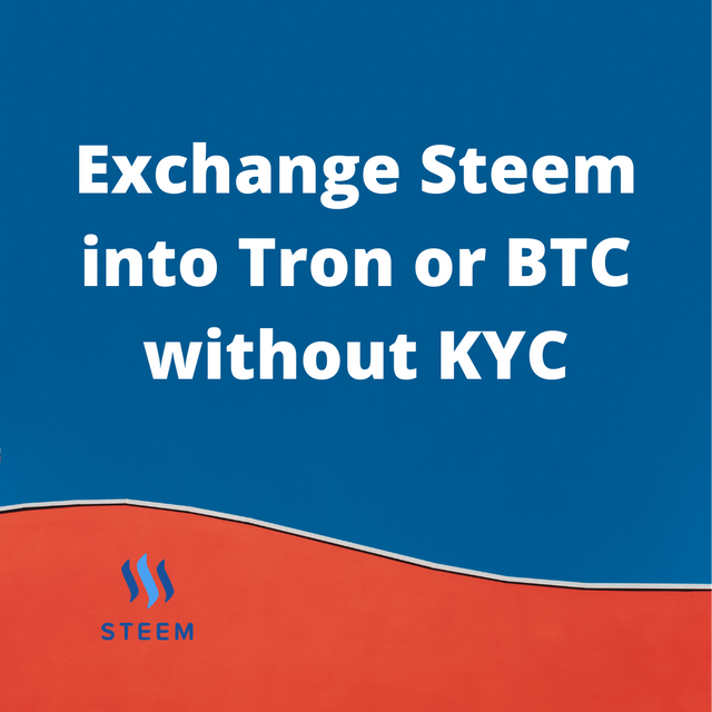 Exchange Steem into Tron or BTC without KYC.png
