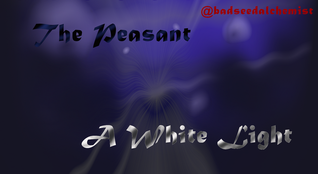 The Peasant a white light.png