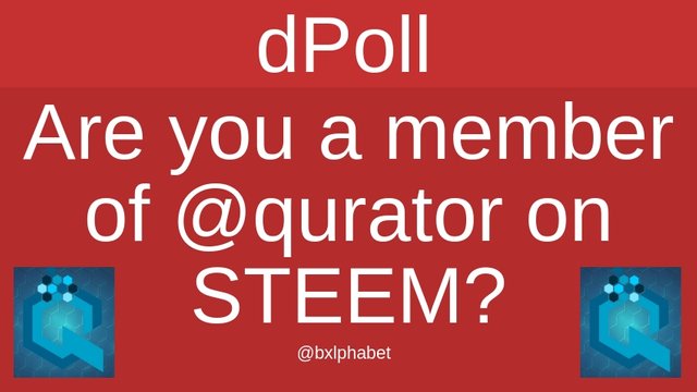 dPoll Are you a member of qurator on STEEM bxlphabet.jpg