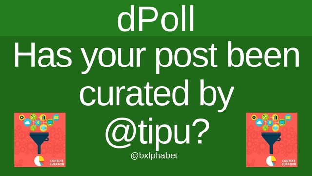 dPoll Has your post been curated by tipu_ bxlphabet.jpg