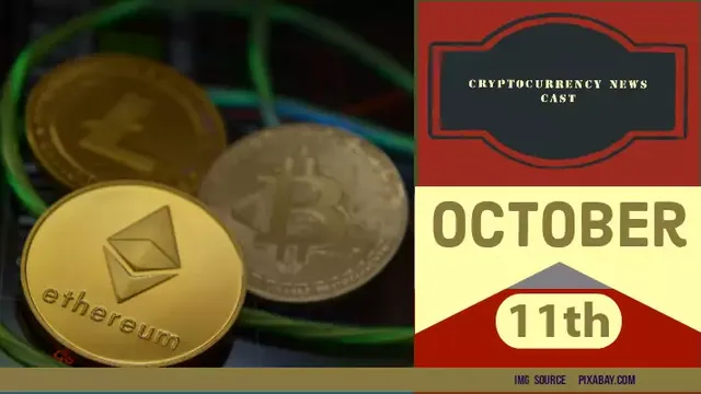 Crypto News Cast For October 11th 2020