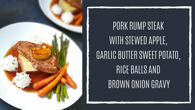 pork rump steak with stewed apple  garlic buttered sweet potato 1.png