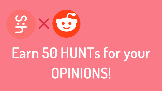 Earn 50 HUNTs for your OPINIONS!.png