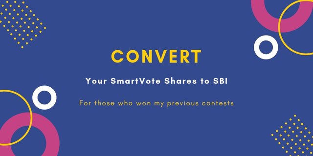 If you won SmartVote Shares with me, convert them to SBI now