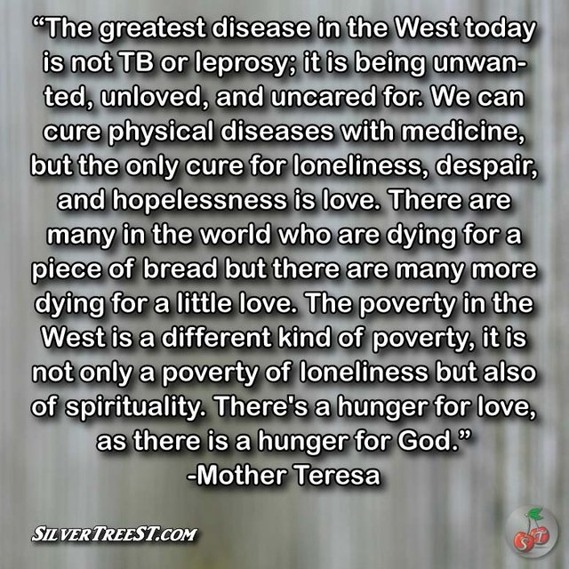 Mother Teresa quote greatest disease.jpg