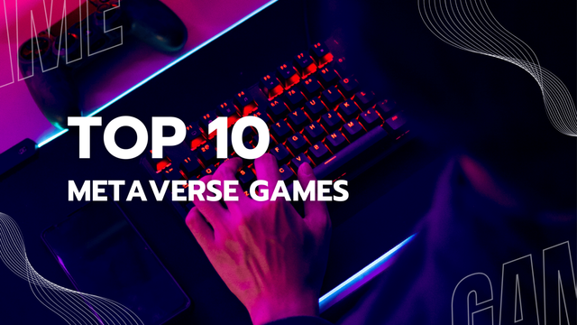 Top Metaverse Games