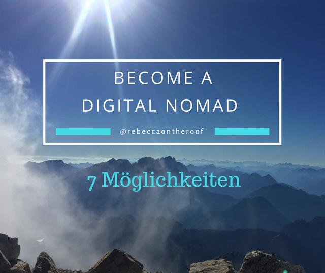 7 Möglichkeiten- become a digital nomad.png