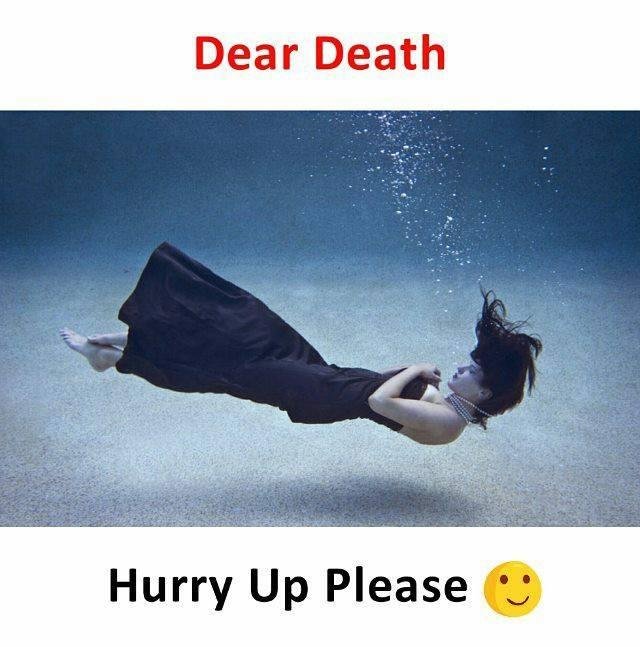 Dear Death Hurry Up Please — Steemit
