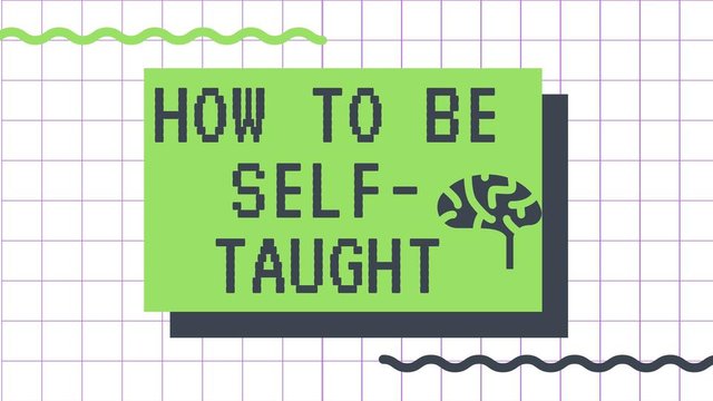 How to be self-taught.jpg