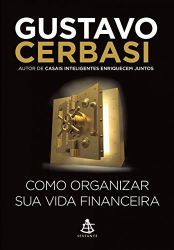 Capa do livro Como organizar sua vida financeira do Gustavo Cerbasi