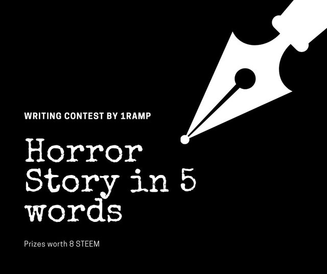 Horror Story in 5 Words - Writing Contest