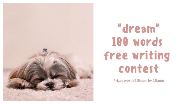 100 Words Free Writing Contest -- "Dream"