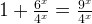 1 + \frac{6^x}{4^x} = \frac{9^x}{4^x} 