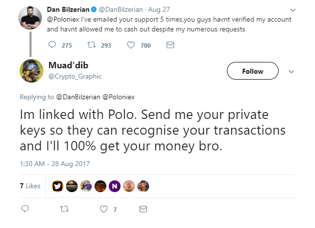 Muad'dib‏: Im linked with Polo. Send me your private keys so they can recognise your transactions and I'll 100% get your money bro.