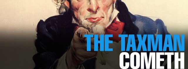 The Taxman Cometh