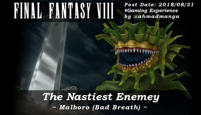 [A Game Experience] Final Fantasy VIII Nastiest Enemy