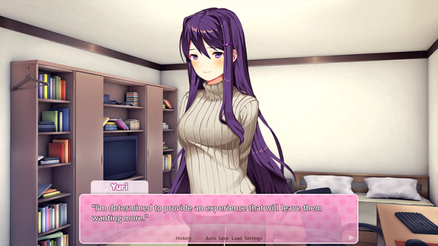 DDLC's Yuri says "I'm determined to provide an experience that will leave them wanting more."