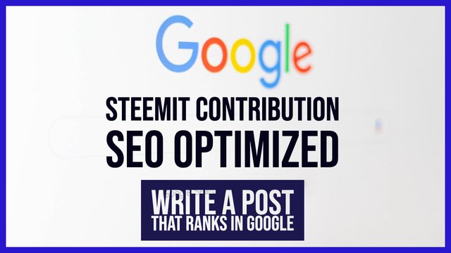 Write a Steemit article SEO Optimized