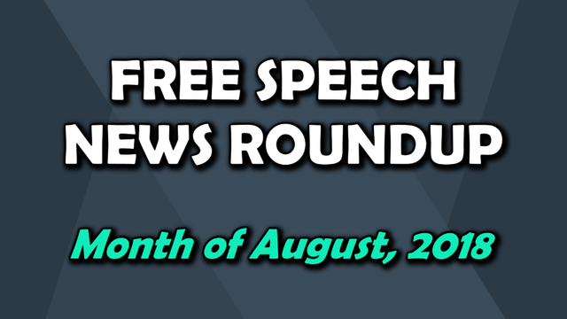 Free Speech Roundup August