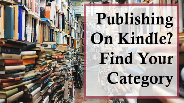Publishing On Kindle? Find Your Category