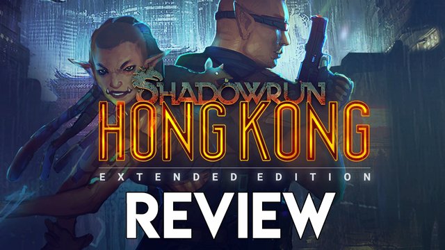 Shadowrun: Hong Kong - Walkthrough, Tips, Review