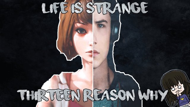 13 Reasons Why Life Is Strange Steemit