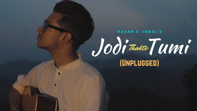 Jodi Thakte Tumi Lyrics - Hasan S Iqbal