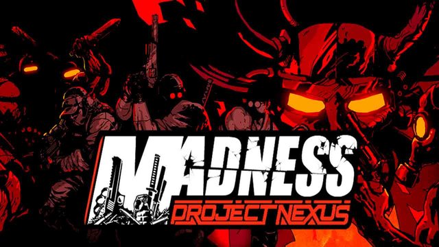 MADNESS: Project Nexus Full Oyun